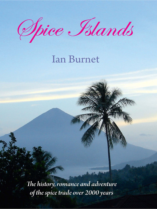 Title details for Spice Islands by Ian Burnet - Available